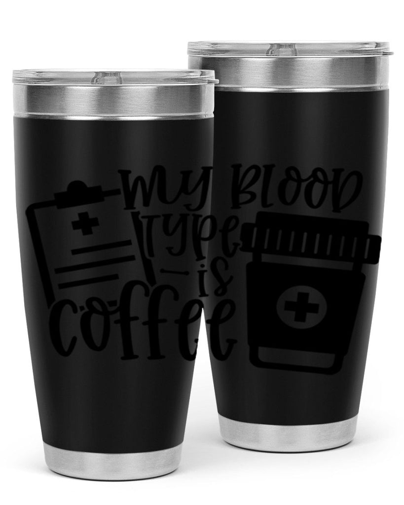 my blood type is coffee 60#- coffee- Tumbler