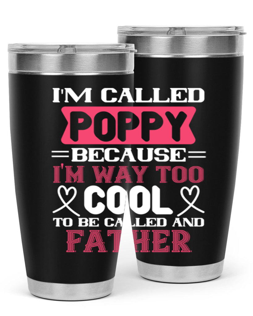 my called poppy because im way to 28#- grandpa - papa- Tumbler