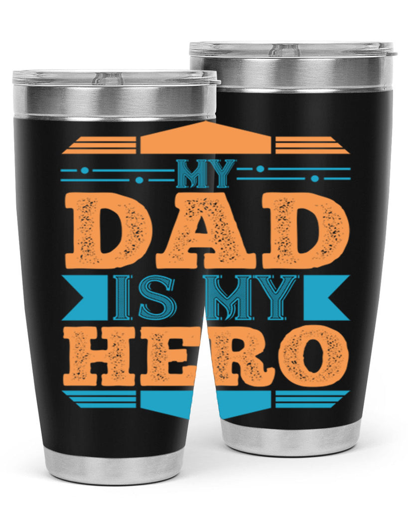my dad is my hero 183#- fathers day- Tumbler