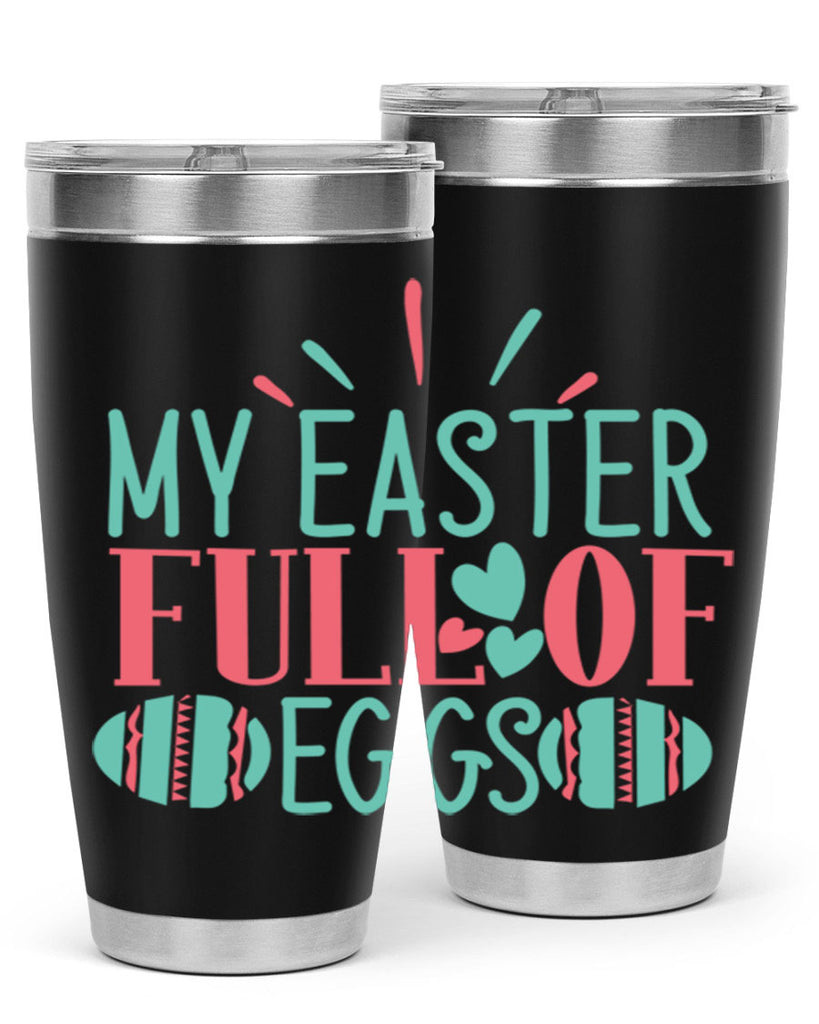 my easter full of eggs 108#- easter- Tumbler