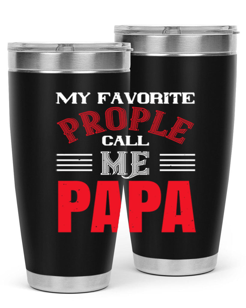 my favorite prople call me papa 27#- grandpa - papa- Tumbler