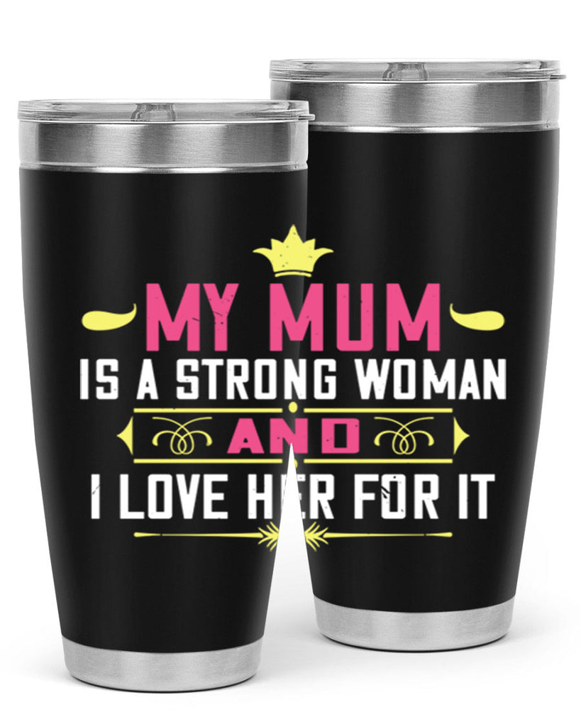 my mum is a strong woman 78#- mom- Tumbler