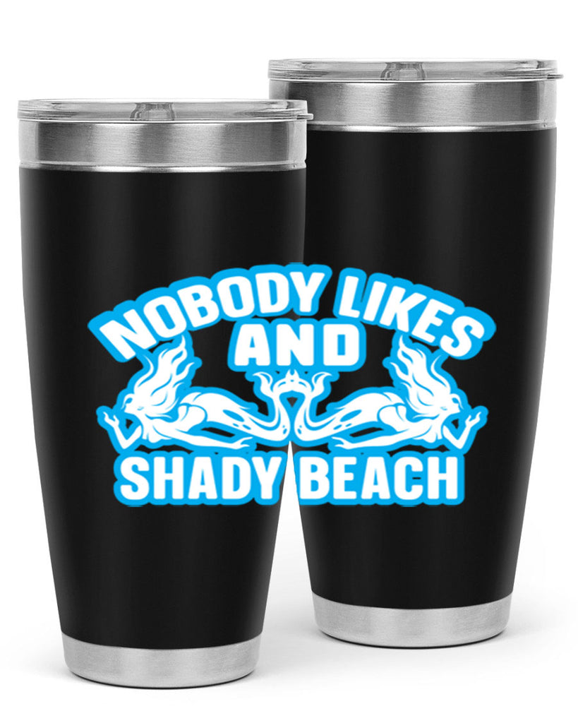 nobody likes and shady beach 519#- mermaid- Tumbler