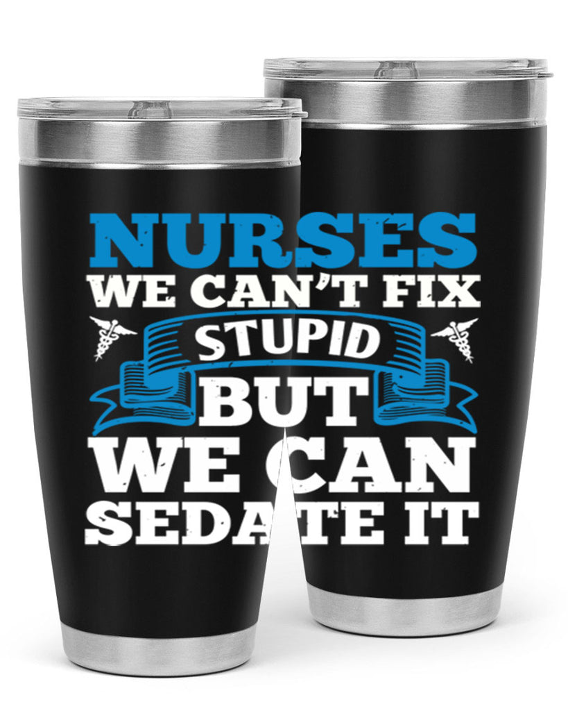 nurses we cant fix Style 263#- nurse- tumbler
