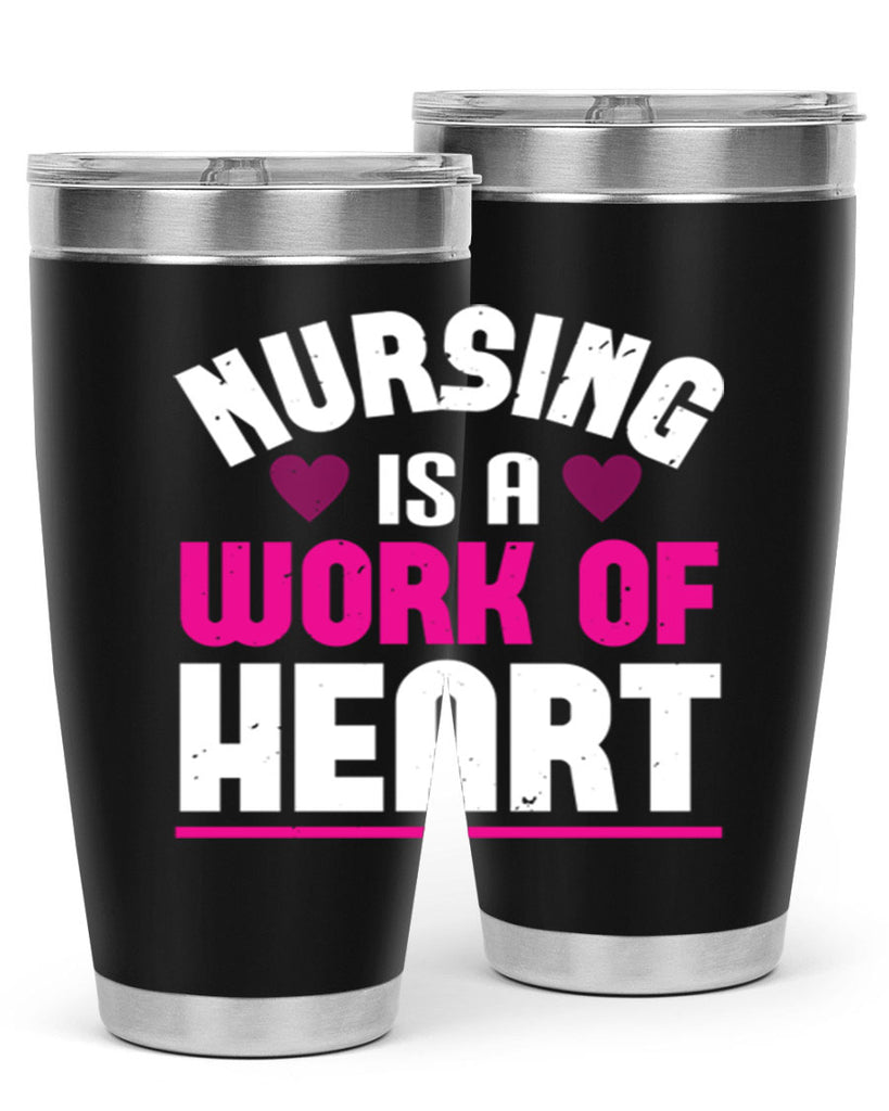 nursing is a work of heart Style 261#- nurse- tumbler
