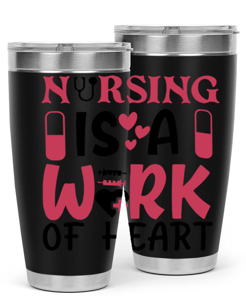 nursing is a work of heart Style 359#- nurse- tumbler