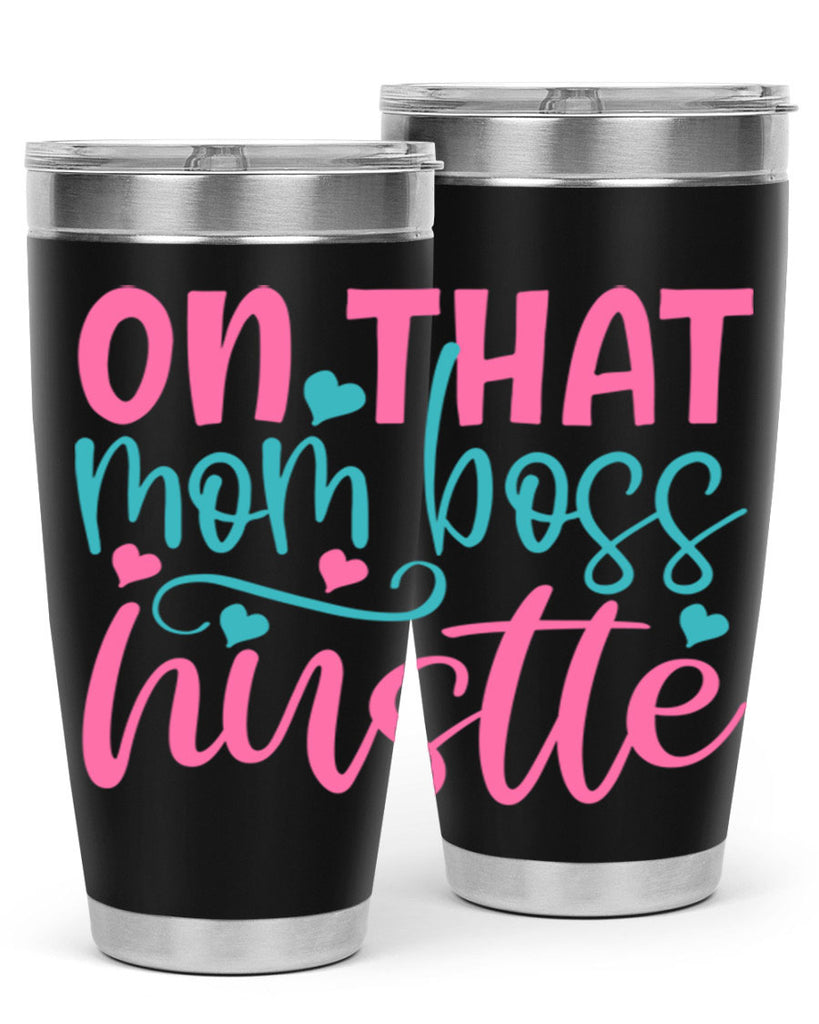 on that mom boss hustle 416#- mom- Tumbler