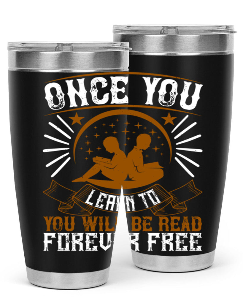 once you learn to read you will be forever free 56#- reading- Tumbler