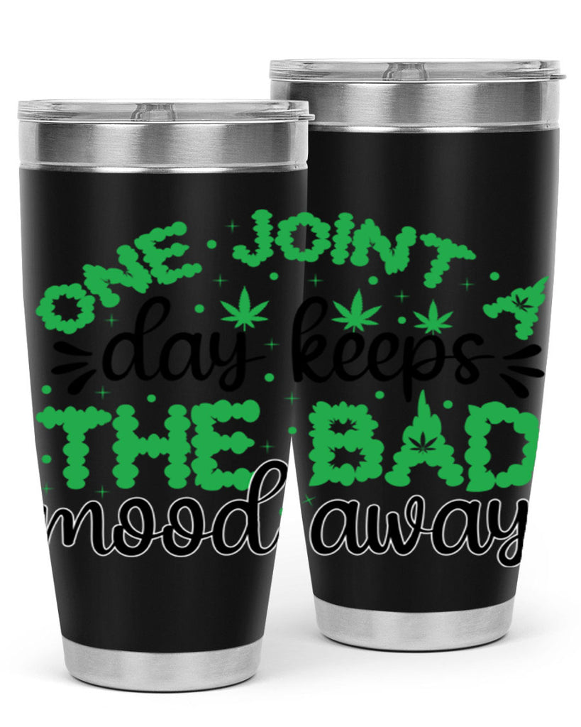 one joint a day keeps the bad mood away 213#- marijuana- Tumbler