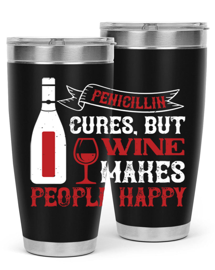 penicillin cures but wine 64#- wine- Tumbler