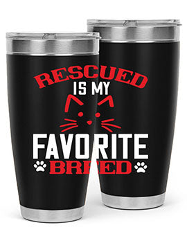 rescued is my favorite breed Style 114#- cat- Tumbler