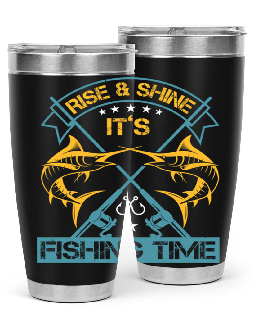 rise shine it’s fishing time 238#- fishing- Tumbler