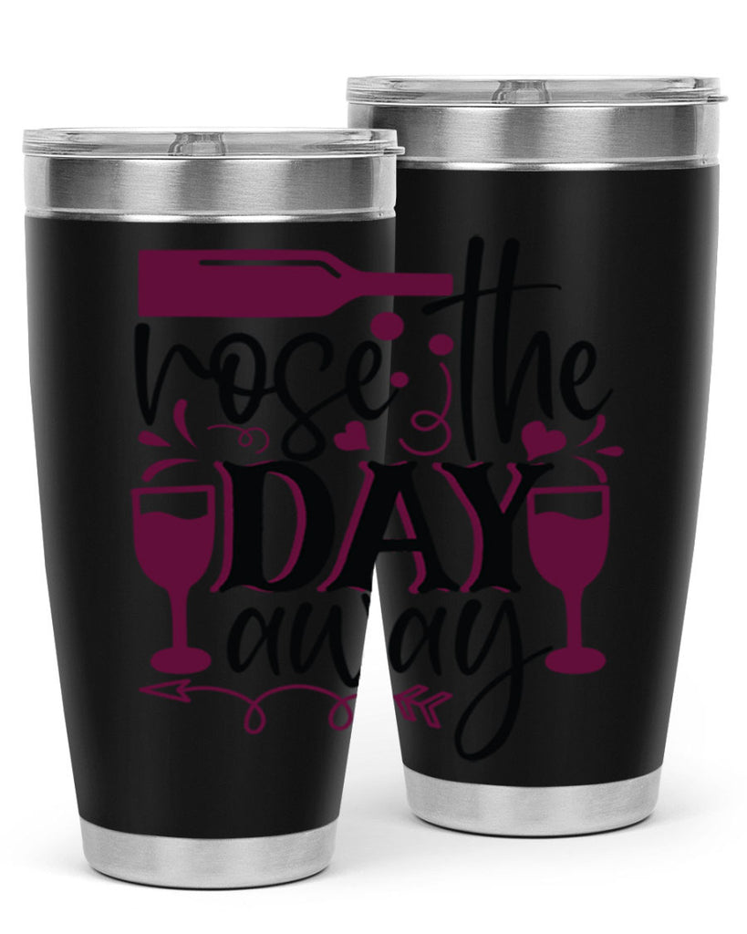 rose the day away 174#- wine- Tumbler