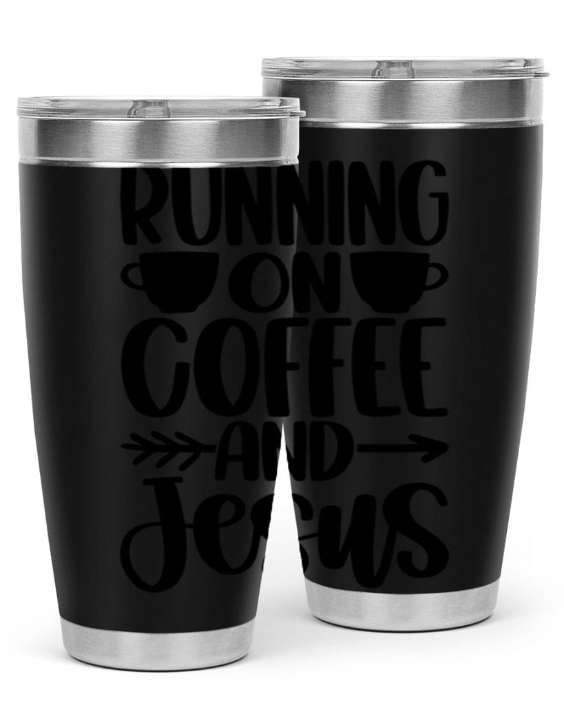 running on coffee and jesus 39#- coffee- Tumbler