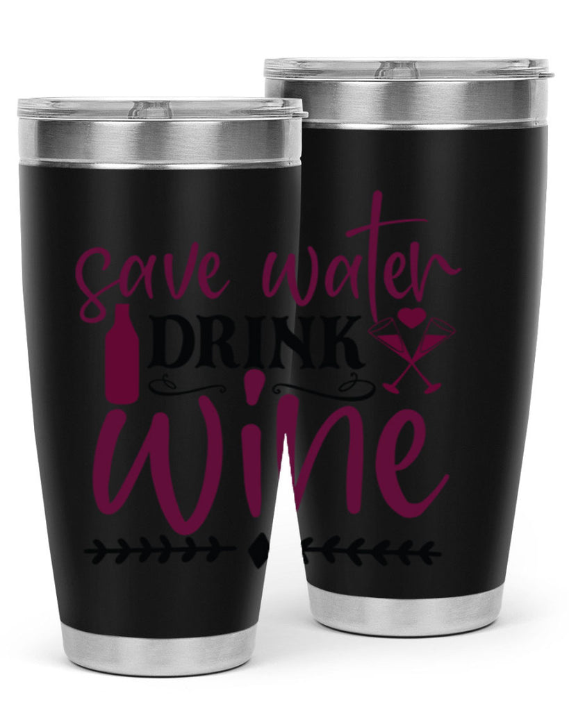 save water drink wine 171#- wine- Tumbler