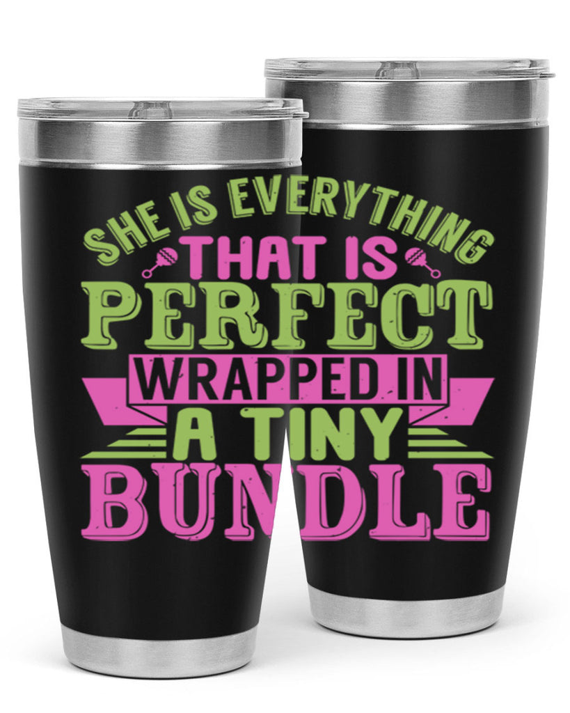 she is everything that is perfect Style 174#- baby- tumbler