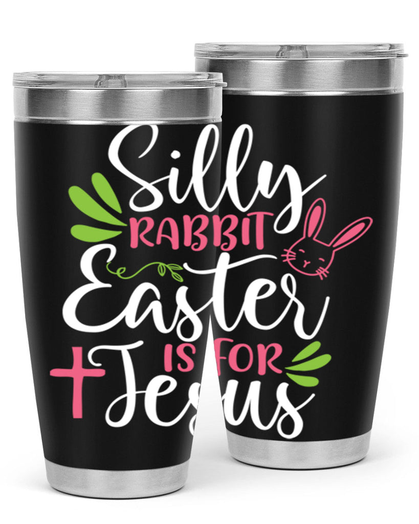 silly rabbit easter is for jesus 8#- easter- Tumbler