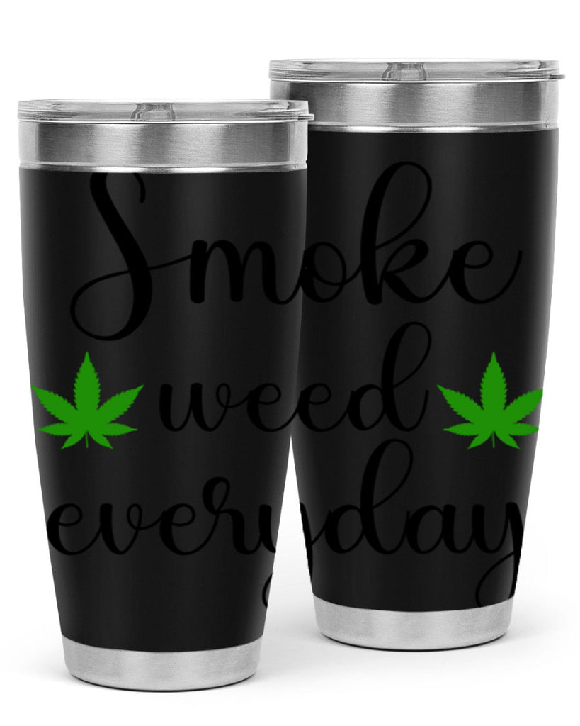 smoke weed everyday a 242#- marijuana- Tumbler