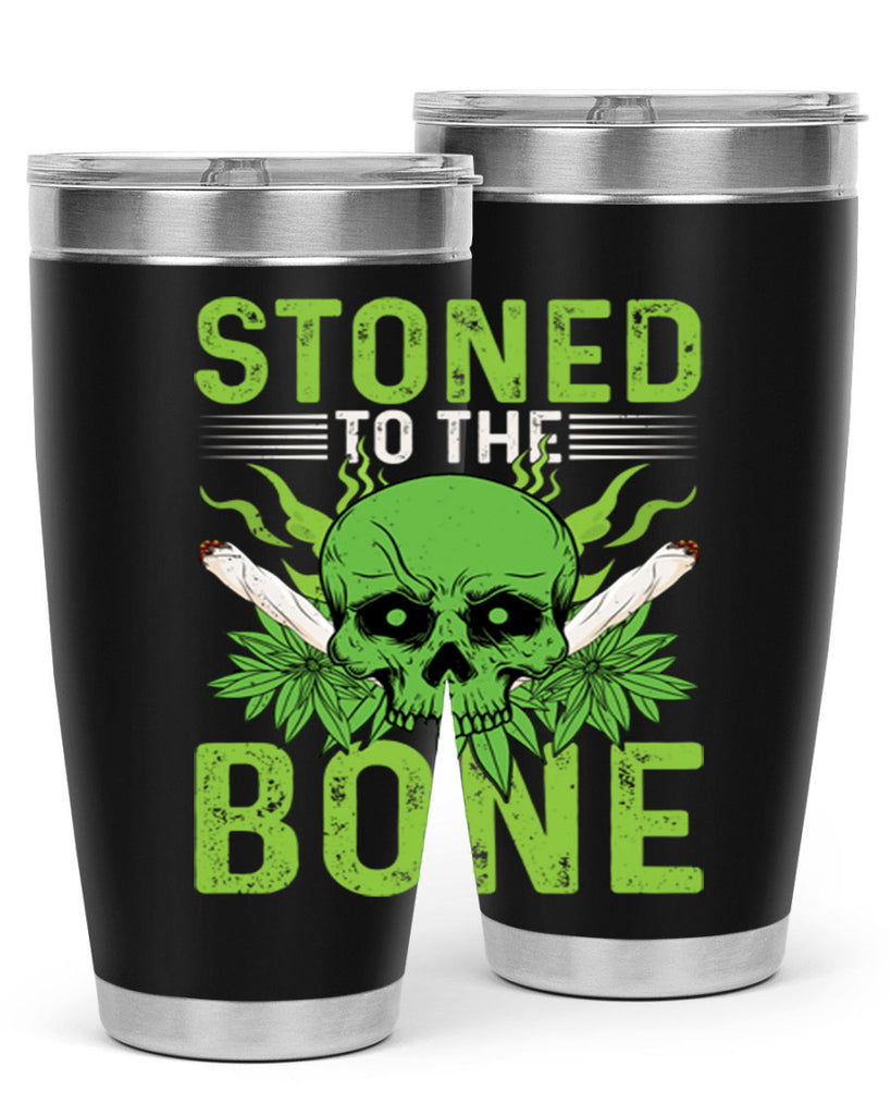 stoned to the bone 254#- marijuana- Tumbler