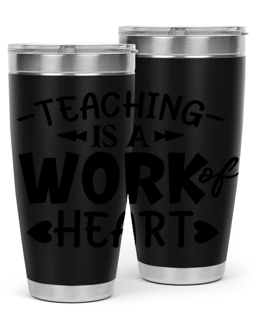 teaching it a work of heart Style 123#- teacher- tumbler