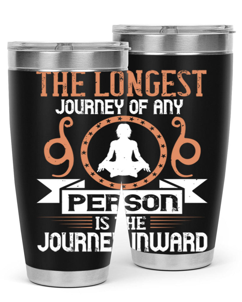 the longest journey of any person is the journey inward 58#- yoga- Tumbler
