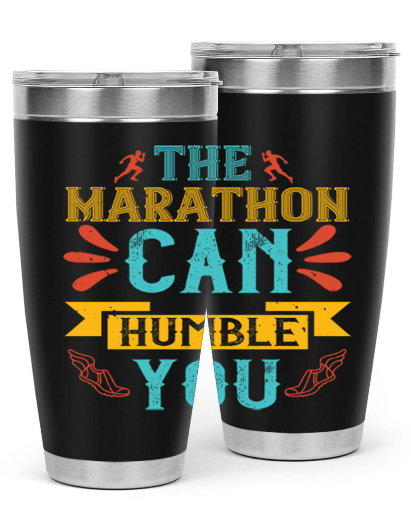the marathon can humble you 14#- running- Tumbler