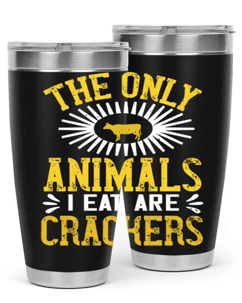 the only animals i eat are crackers 21#- vegan- Tumbler