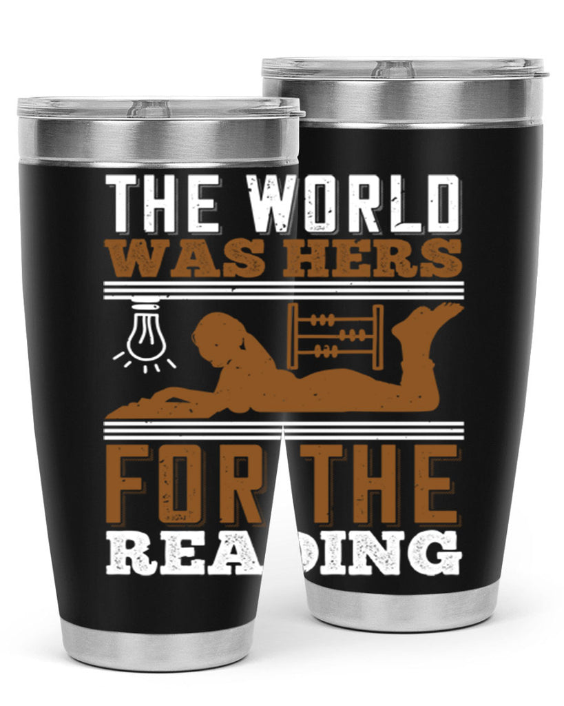 the world was hers for the reading 9#- reading- Tumbler