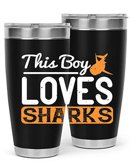 this boy loves sharks Style 14#- shark  fish- Tumbler
