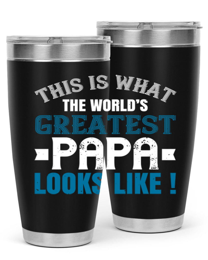 this is what the worlds gratest papa 2#- grandpa - papa- Tumbler