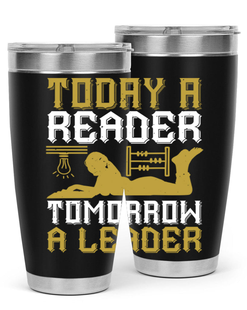 today a reader tomorrow a leader 4#- reading- Tumbler