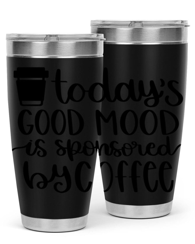todays good mood is 12#- coffee- Tumbler