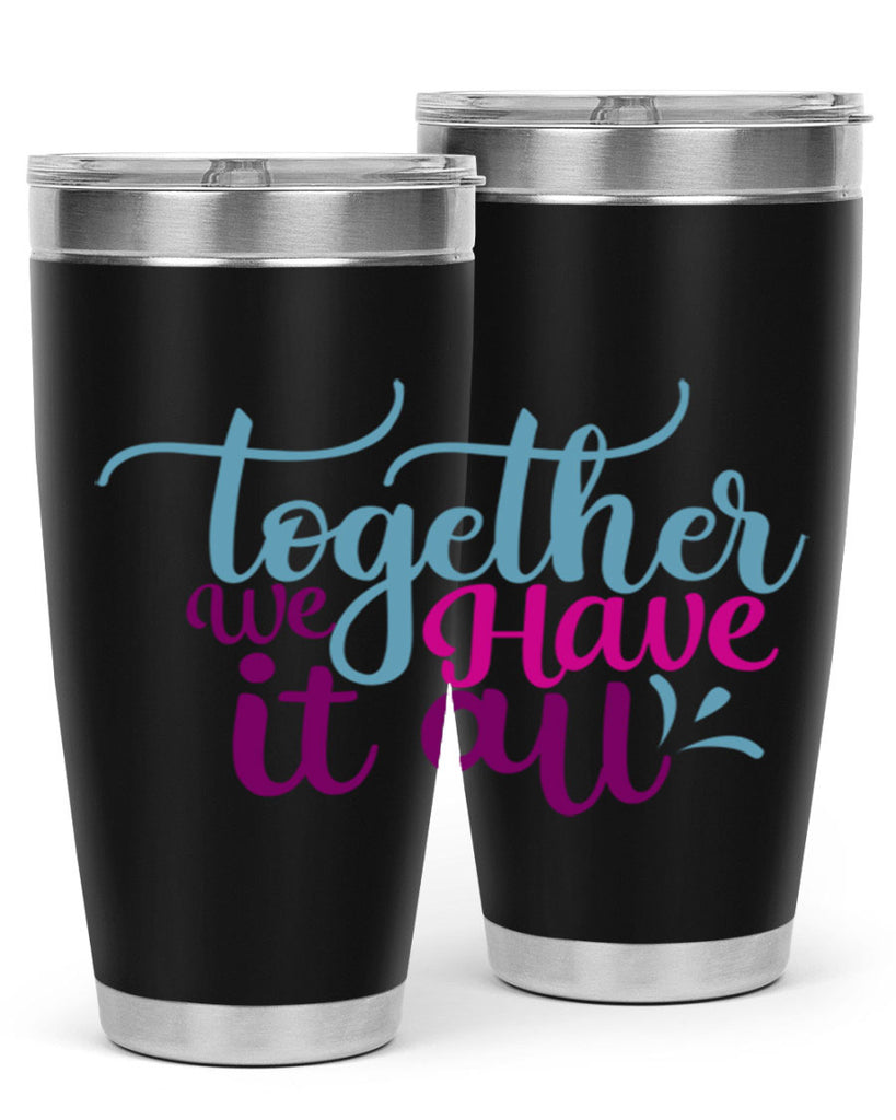 together we have it all 17#- family- Tumbler