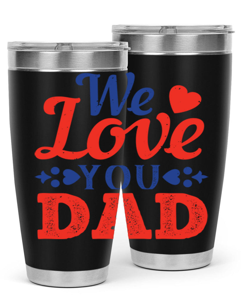 we love you dad 157#- fathers day- Tumbler