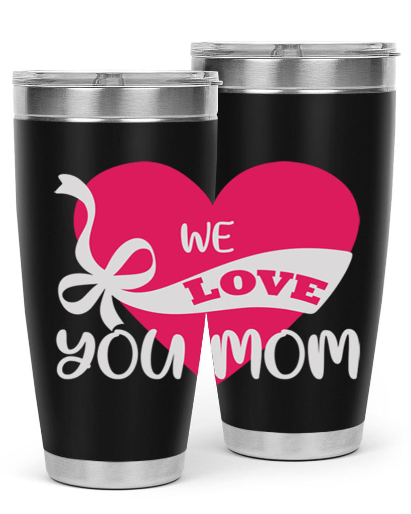 we love you mom 26#- mom- Tumbler