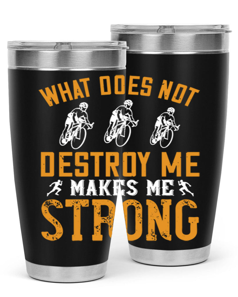 what does not destroy me makes me strong 4#- running- Tumbler