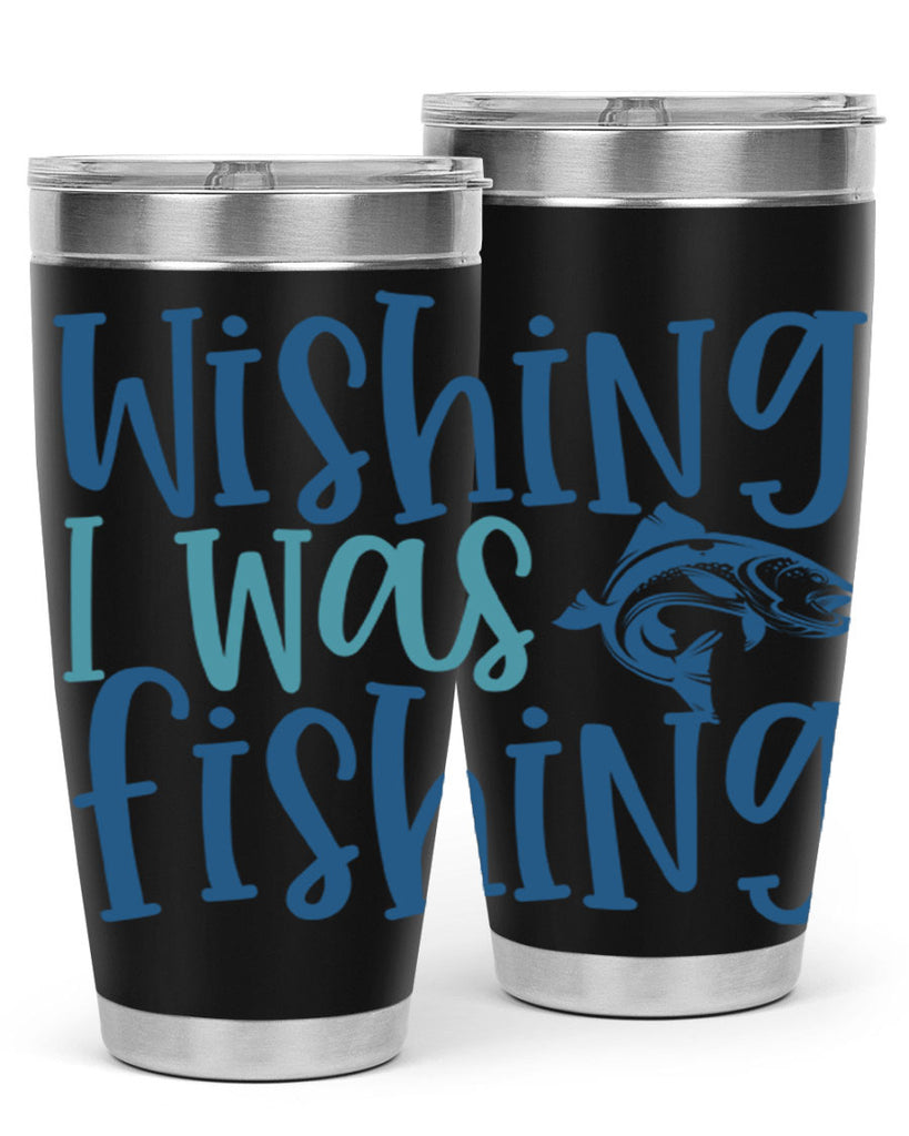 wishing i was fishing 191#- fishing- Tumbler