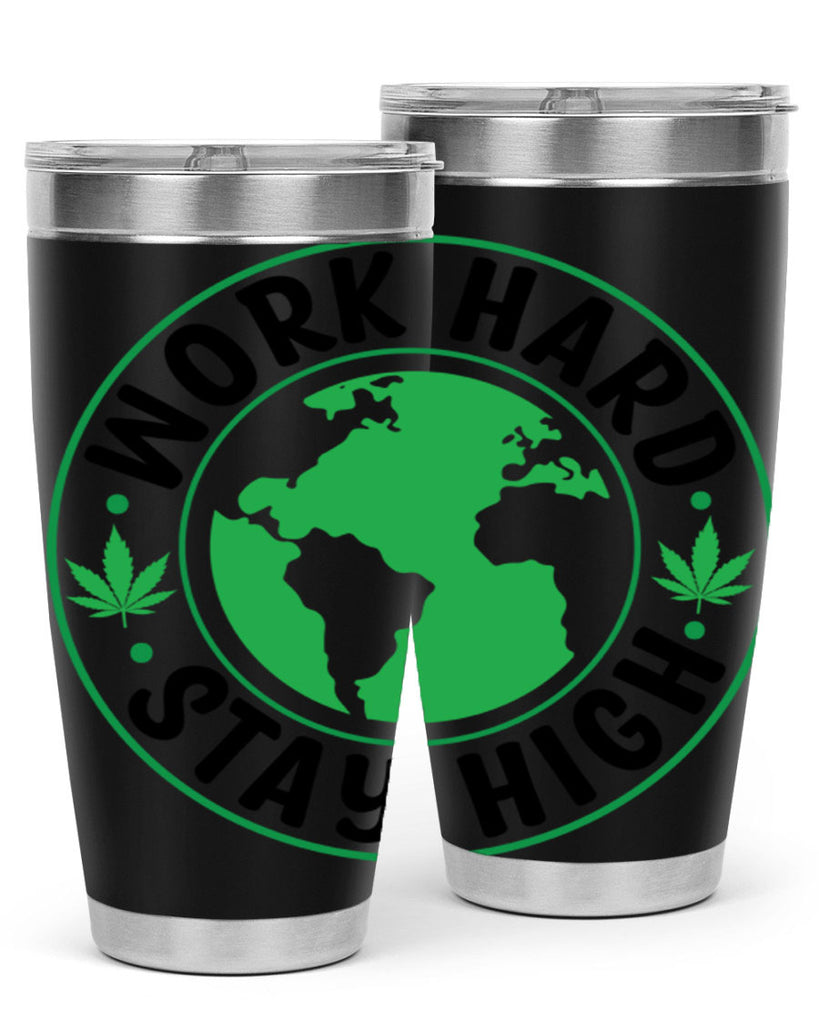 work hard stay high 303#- marijuana- Tumbler