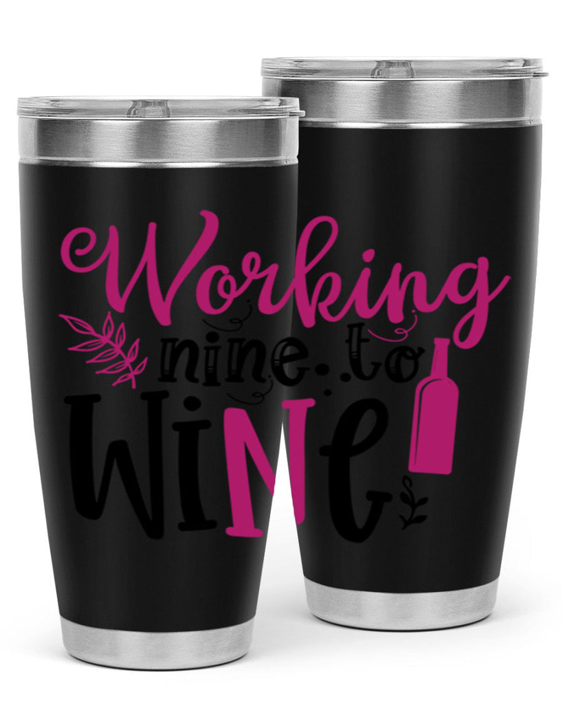 working nine to wine 141#- wine- Tumbler