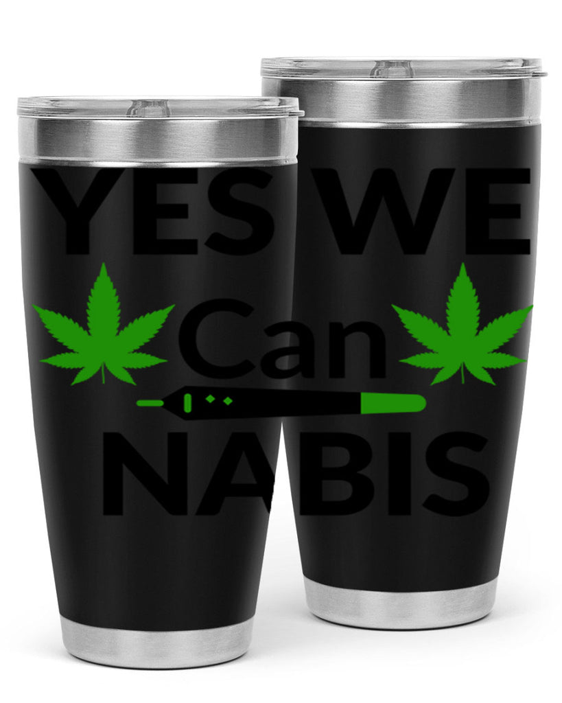 yes we cannabis 310#- marijuana- Tumbler