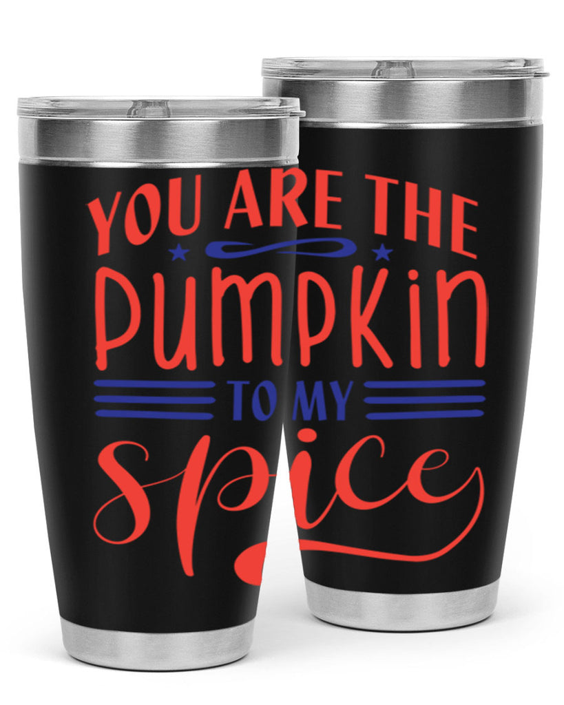 you are the pumpkin to my spice 655#- fall- Tumbler