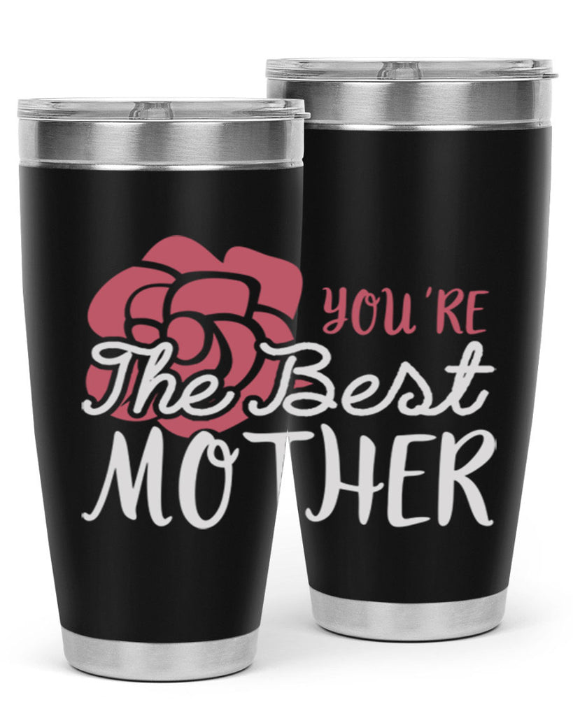 you’re the best mother 2#- mom- Tumbler