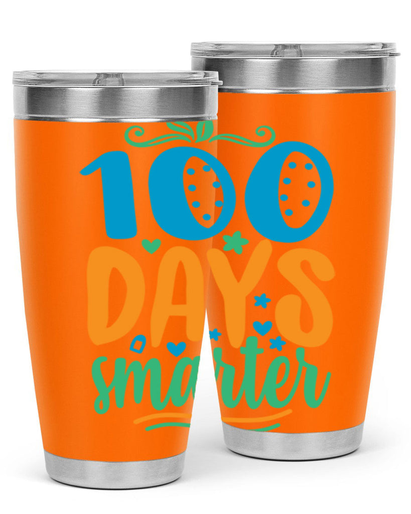 100 days smarter 22#- 100 days of school- Tumbler