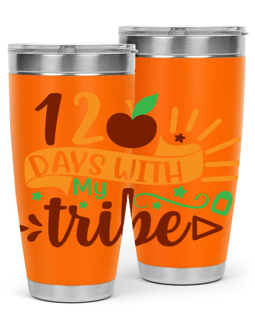 11 120 days with my tribe 41#- 100 days of school- Tumbler