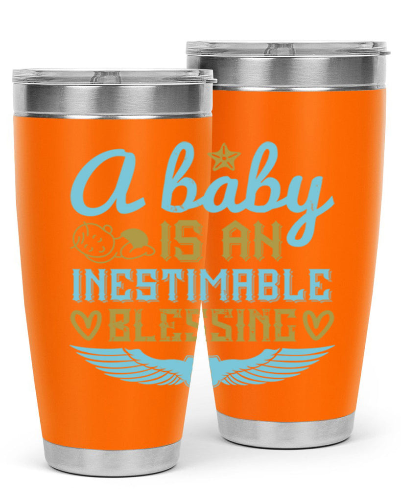 A baby is an inestimable blessing Style 141#- baby- tumbler