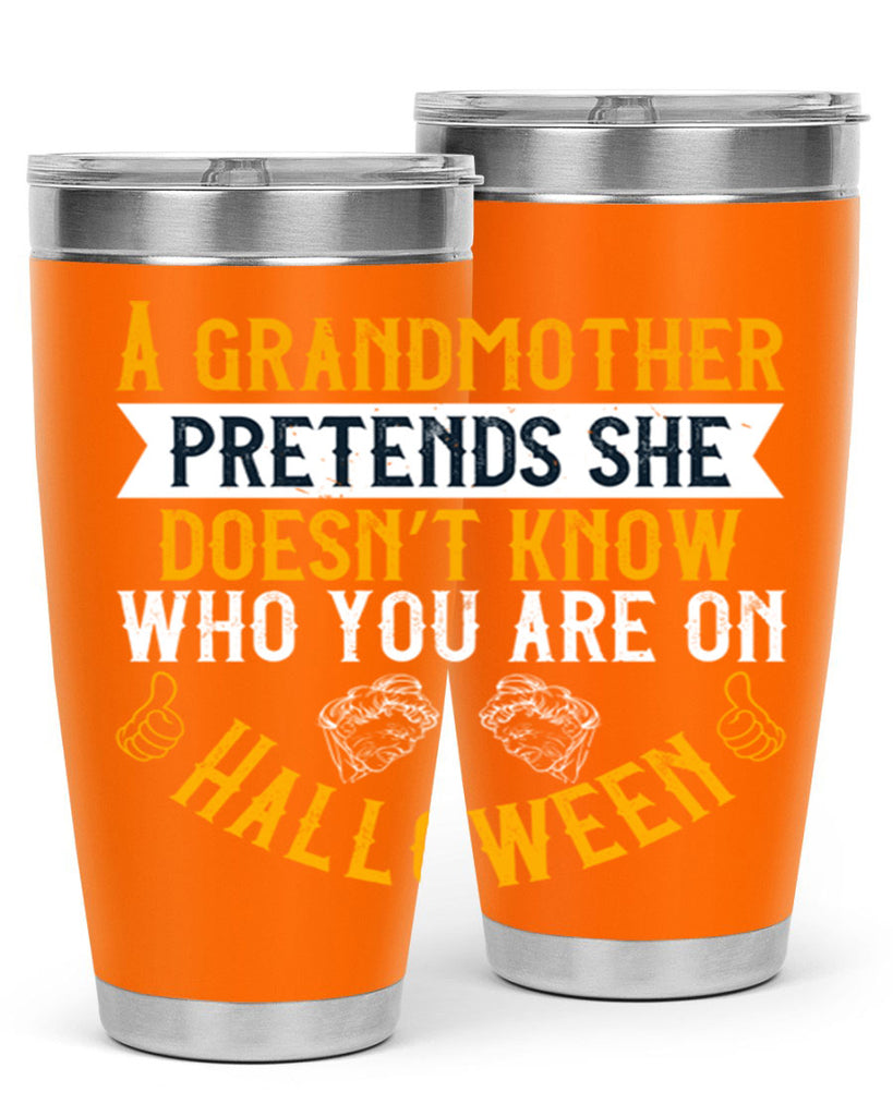 A grandmother pretends she doesn’t know who you are on Halloween 40#- grandma - nana- Tumbler