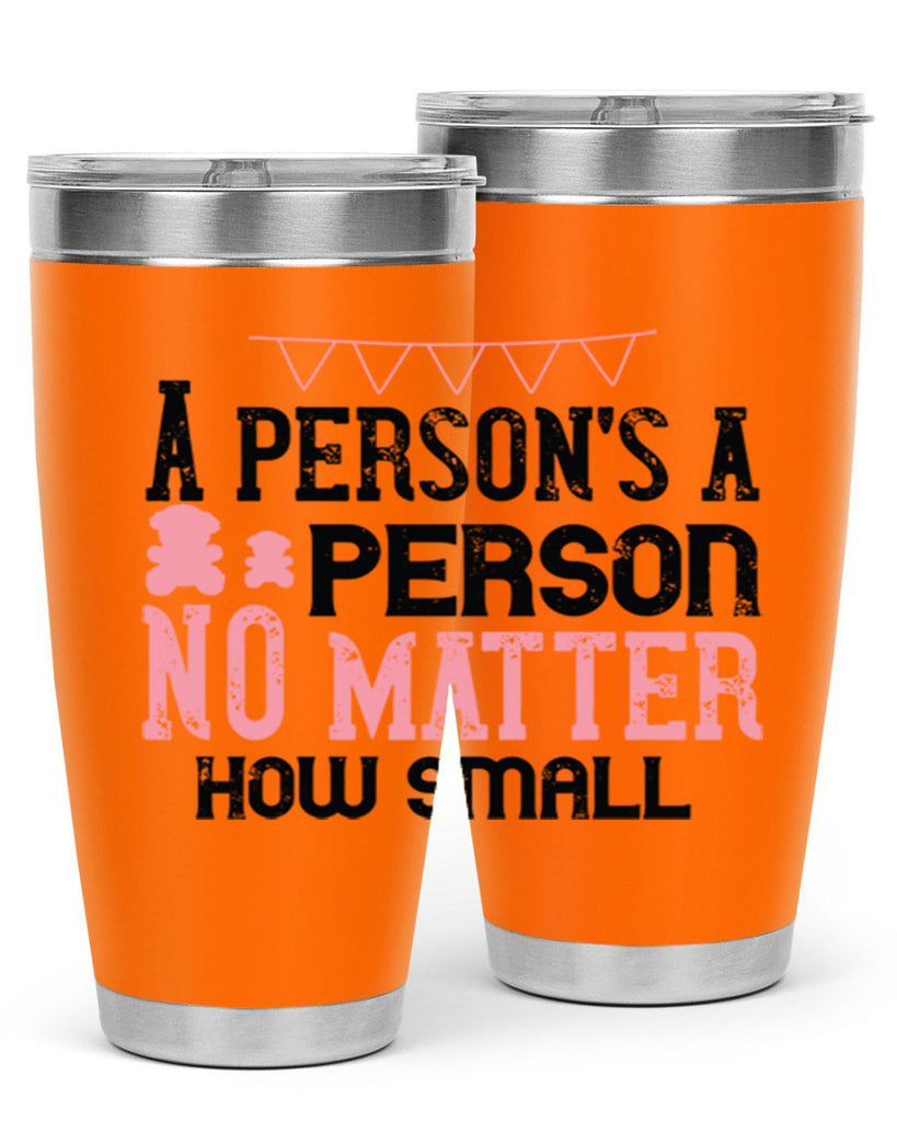 A persons a person no matter how small Style 53#- baby- Tumbler