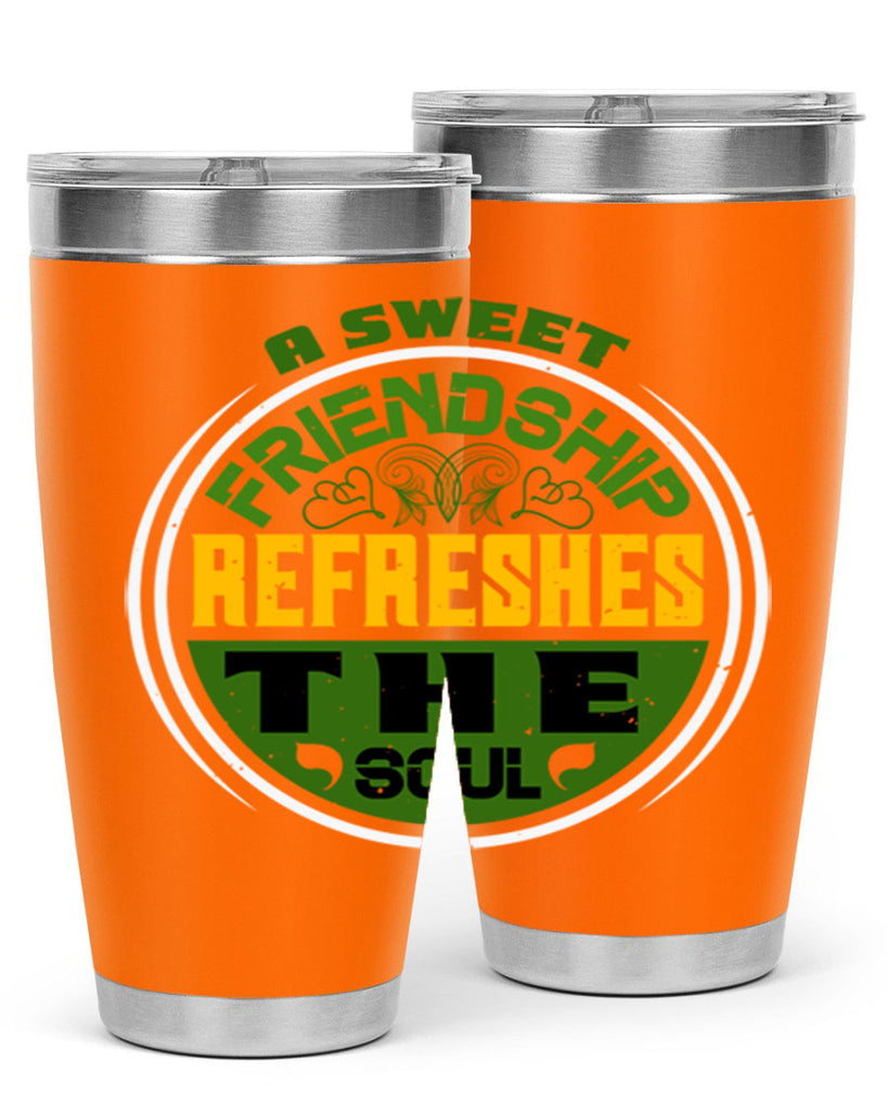 A sweet friendship refreshes the soul Style 90#- Best Friend- Tumbler