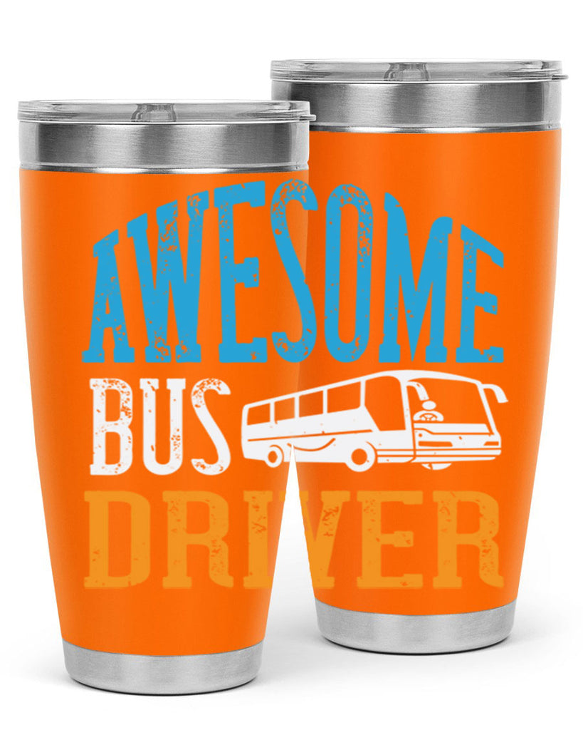 AWESOME BUS DRIVER Style 49#- bus driver- tumbler