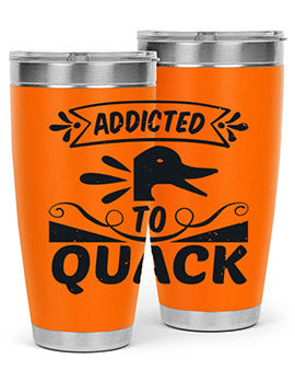 Addicted to Quack Style 39#- duck- Tumbler